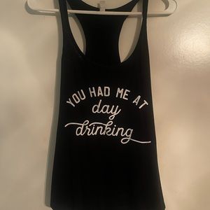 “You had me at day drinking” tank